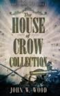 The House Of Crow Collection : The Complete Series - Book
