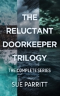 The Reluctant Doorkeeper Trilogy : The Complete Series - Book