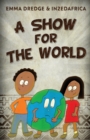 A Show For The World - Book