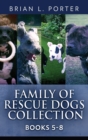 Family Of Rescue Dogs Collection - Books 5-8 - Book