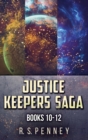 Justice Keepers Saga - Books 10-12 - Book