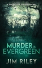Murder in Evergreen : A Wade Dalton & Sam Cates Mystery - Book