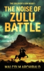 The Noise of Zulu Battle - Book