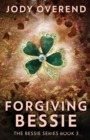 Forgiving Bessie - Book