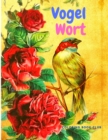 Vogel Wort : Nettes Malbuch mit Voegeln fur Kinder im Alter von 4-8, 8-12 - Book