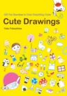 Cute Drawings : 483 Fun Exercises to Draw Everything Cuter - Book