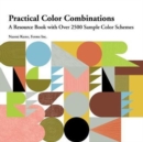 Practical Color Combinations : A Resource Book with Over 2500 Sample Color Schemes - Book