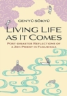 Living Life as it Comes : Post-Disaster Reflections of a Zen Priest in Fukushima - Book