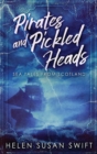 Pirates And Pickled Heads : Sea Tales From Scotland - Book