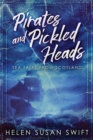 Pirates And Pickled Heads : Sea Tales From Scotland - Book