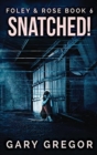 Snatched! : Large Print Hardcover Edition - Book