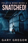 Snatched! : Large Print Edition - Book