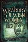 The Wizardry Of Jewish Women - Book