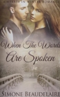 When The Words Are Spoken - Book