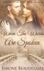 When The Words Are Spoken : Large Print Hardcover Edition - Book