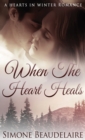 When The Heart Heals - Book