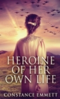 Heroine Of Her Own Life - Book