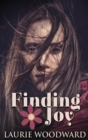 Finding Joy : Large Print Hardcover Edition - Book