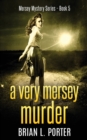 A Very Mersey Murder - Book