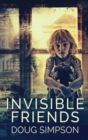 Invisible Friends : Large Print Hardcover Edition - Book