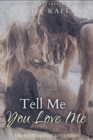 Tell Me You Love Me - Book