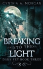 Breaking Into The Light - Book