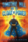 Timothie Hill and the Cloak of Power - Book