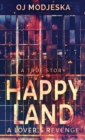 Happy Land - A Lover's Revenge : The nightclub fire that shocked a nation - Book