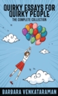 Quirky Essays for Quirky People : The Complete Collection - Book