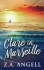 Clare in Marseille : Time Travel Adventure In 18th Century France - Book