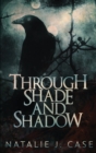 Through Shade And Shadow - Book