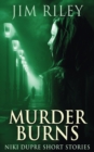 Murder Burns - Book