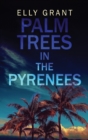 Palm Trees in the Pyrenees - Book