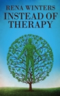 Instead Of Therapy - Book