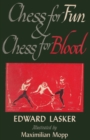 Chess for Fun and Chess for Blood - Book