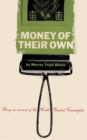 Money Of Their Own : The World's Great Counterfeiters - Book