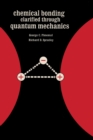 Chemical Bonding Clarified Through Quantum Mechanics - Book