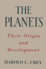 The Planets Their Origin and Development Harold C. Urey - Book