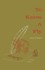 To Know A Fly - Book