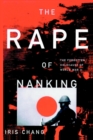 The Rape of Nanking the Forgotten Holocaust of World War II - Book