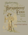Adventures of Huckleberry Finn - Large Print Edition - Book