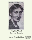 Virginia Woolf Between the Acts - Large Print Edition - Book
