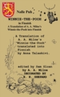 Nalle Puh Winnie-The-Pooh in Finnish a Translation of A. A. Milne's Winnie-The-Pooh Into Finnish - Book