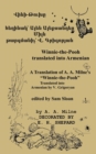 Winnie-The-Pooh in Armenian a Translation of A. A. Milne's Winnie-The-Pooh Into Armenian - Book