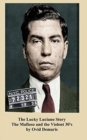The Lucky Luciano Story The Mafioso and the Violent 30's - Book