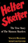 Helter Skelter the True Story of the Manson Murders - Book
