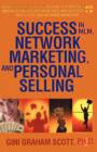 Success in MLM, Network Marketing, and Personal Selling : A Step-By-Step Guide to Creating a Powerful Sales Organization and Becoming Rich and Successful in Multi-Level and Network Marketing - Book