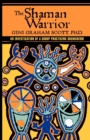 The Shaman Warrior : An Investigation of a Group Practicing Shamanism - Book