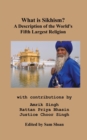 What Is Sikhism? : A Description of the World's Fifth Largest Religion - Book