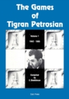 The Games of Tigran Petrosian Volume 1 1942-1965 - Book